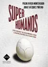 SUPERHUMANOS: <BR>