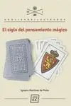 EL SIGLO DEL PENSAMIENTO MAGICO