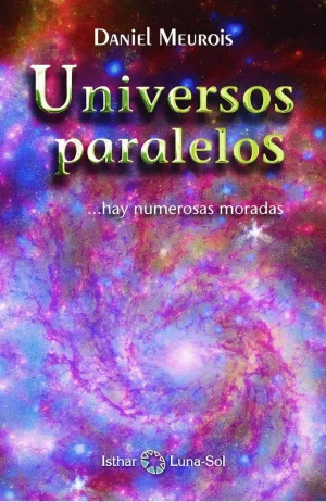 UNIVERSOS PARALELOS: HAY NUMEROSAS MORADAS