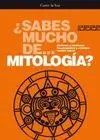 ¿SABES MUCHO DE... MITOLOGIA?: ATRÉVETE A CONTESTAR LAS PREGUNTAS Y AVERIGUA CUÁNTO SABES