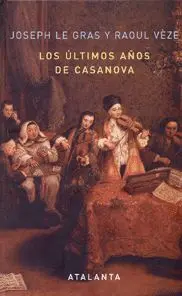 LOS ULTIMOS AÑOS DE CASANOVA