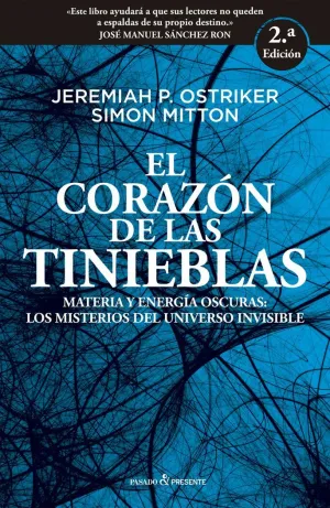 EL CORAZON DE LAS TINIEBLAS. MATERIA Y ENERGÍA OSCURAS: LOS MISTERIOS DEL UNIVERSO INVISIBLE