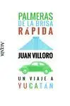 PALMERAS DE LA BRISA RÁPIDA: UN VIAJE A YUCATÁN