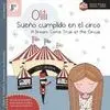 OLILI. SUEÑO CUMPLIDO EN EL CIRCO (ES-IN)