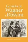 LA VISITA DE WAGNER A ROSSINI