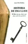 HISTORIA DE UNA LLAVE: EL LIBRO EN UNA LLAVE QUE ABRE INFINITAS PUERTAS