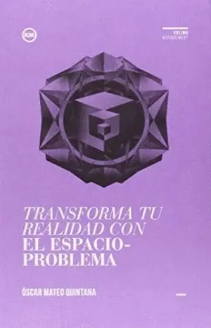 TRANSFORMA TU REALIDAD CON EL ESPACIO-PROBLEMA