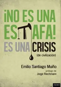 NO ES UNA ESTAFA, ES UNA CRISIS (DE CIVILIZACIÓN)