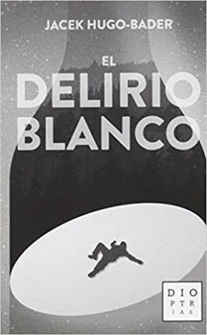 EL DELIRIO BLANCO