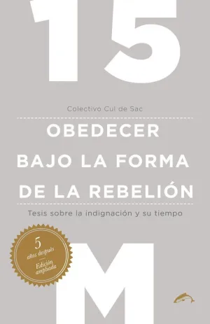 15M: OBEDECER BAJO LA FORMA DE LA REBELIÓN