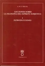 LECCIONES SOBRE LA FILOSOFIA DEL ESPIRITU SUBJETIVO: I. INTRODUCCIONES