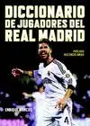 DICCIONARIO DE JUGADORES DEL REAL MADRID