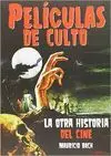 PELÍCULAS DE CULTO : LA OTRA HISTORIA DEL CINE