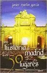 UNA HISTORIA DE MADRID EN 50 LUGARES