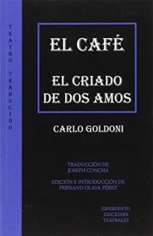 EL CAFÉ  EL CRIADO DE DOS AMOS