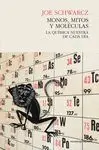 MONOS, MITOS Y MOLÉCULAS: LA QUÍMICA NUESTRA DE CADA DÍA