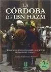 LA CÓRDOBA DE IBN HAZM: CRÓNICA DE IBN HAZM SOBRE LA QURTUBA DE LOS BANU UMAYA