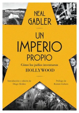 UN IMPERIO PROPIO: CÓMO LOS JUDÍOS INVENTARON HOLLYWOOD