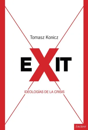 EXIT: IDEOLOGÍAS DE LA CRISIS