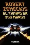 ROBERT ZEMECKIS: EL TIEMPO EN SUS MANOS