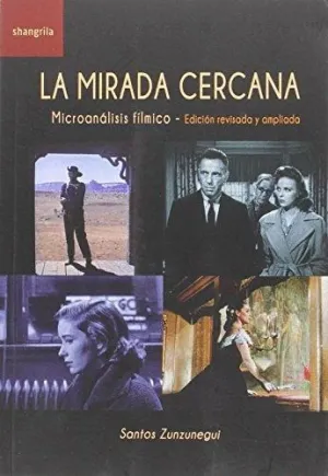 LA MIRADA CERCANA: MICROANÁLISIS FÍLMICO