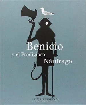 BENICIO Y EL PRODIGIOSO NÁUFRAGO