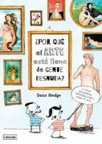 ¿POR QUÉ EL ARTE ESTÁ LLENO DE GENTE DESNUDA? Y OTRAS PREGUNTAS FUNDAMENTALES SOBRE EL ARTE