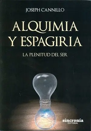 ALQUIMIA Y ESPAGIRIA: LA PLENITUD DEL SER