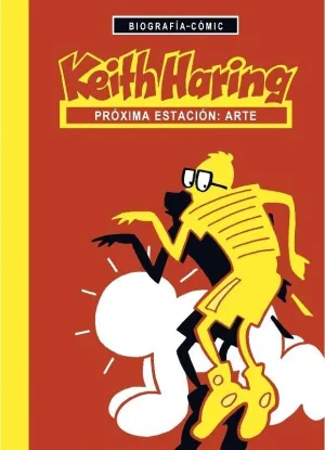 KEITH HARING. PRÓXIMA ESTACIÓN: ARTE