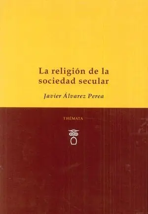 LA RELIGIÓN DE LA SOCIEDAD SECULAR