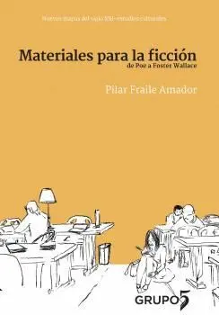 MATERIALES PARA LA FICCIÓN: DE POE A FOSTER WALLACE