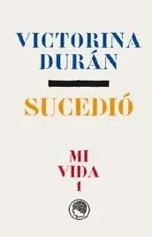 SUCEDIÓ: MI VIDA 1