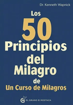 LOS 50 PRINCIPIOS DEL MILAGRO DE UN CURSO DE MILAGROS