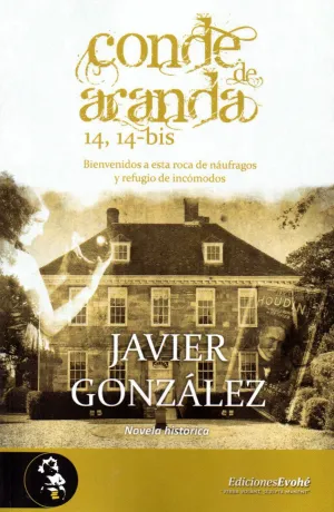 CONDE DE ARANDA 14, 14-BIS: BIENVENIDOS A ESTA ROCA DE NÁUFRAGOS Y REFUGIO DE INCÓMODOS