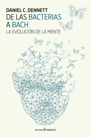 DE LAS BACTERIAS A BACH: LA EVOLUCIÓN DE LA MENTE