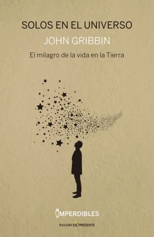 SOLOS EN EL UNIVERSO: <BR>