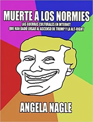 MUERTE A LOS NORMIES: <BR>