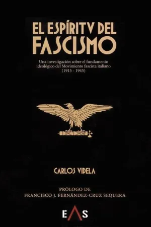 EL ESPIRITU DEL FASCISMO:<BR>