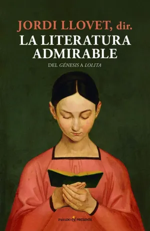 LA LITERATURA ADMIRABLE: DEL ´GÉNESIS´ A ´LOLITA´