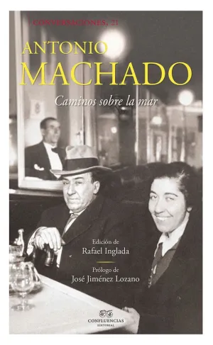 CONVERSACIONES CON ANTONIO MACHADO: CAMINOS SOBRE LA MAR