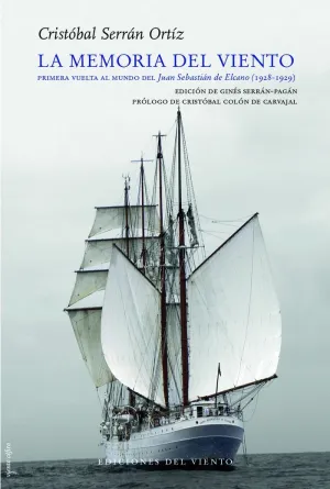 LA MEMORIA DEL VIENTO: PRIMERA VUELTA AL MUNDO DEL JUAN SEBASTIÁN ELCANO (1928-1929)