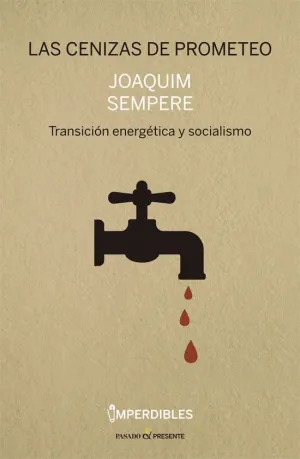 LAS CENIZAS DE PROMETEO: TRANSICIÓN ENERGÉTICA Y SOCIALISMO