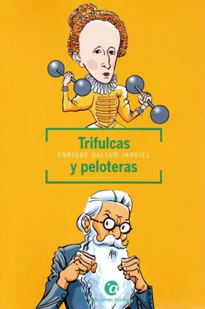 TRIFULCAS Y PELOTERAS