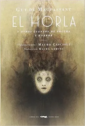 EL HORLA Y OTROS CUENTOS DE LOCURA Y HORROR