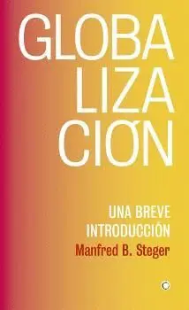 GLOBALIZACIÓN: UNA BREVE INTRODUCCIÓN