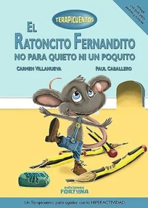 EL RATONCITO FERNANDITO NO PARA QUIETO NI UN POQUITO