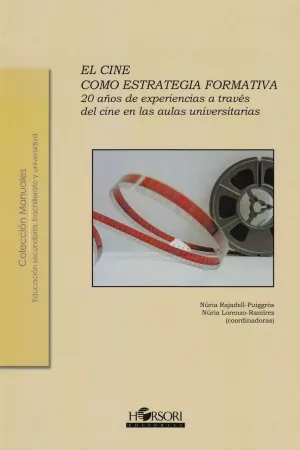 EL CINE COMO ESTRATEGIA FORMATIVA. 20 AÑOS DE EXPERIENCIA A TRAVES DEL CINE EN LAS AULAS UNIVERSITAR