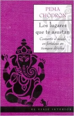 LOS LUGARES QUE TE ASUSTAN: CONVERTIR EL MIEDO EN FORTALEZA EN TIEMPOS DIFICILES