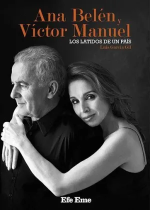 ANA BELÉN Y VÍCTOR MANUEL: LOS LATIDOS DE UN PAÍS