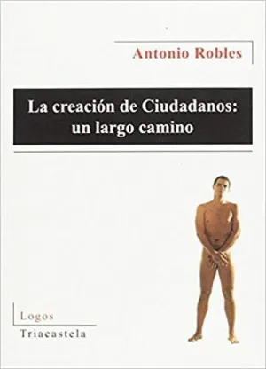 LA CREACIÓN DE CIUDADANOS: UN LARGO CAMINO